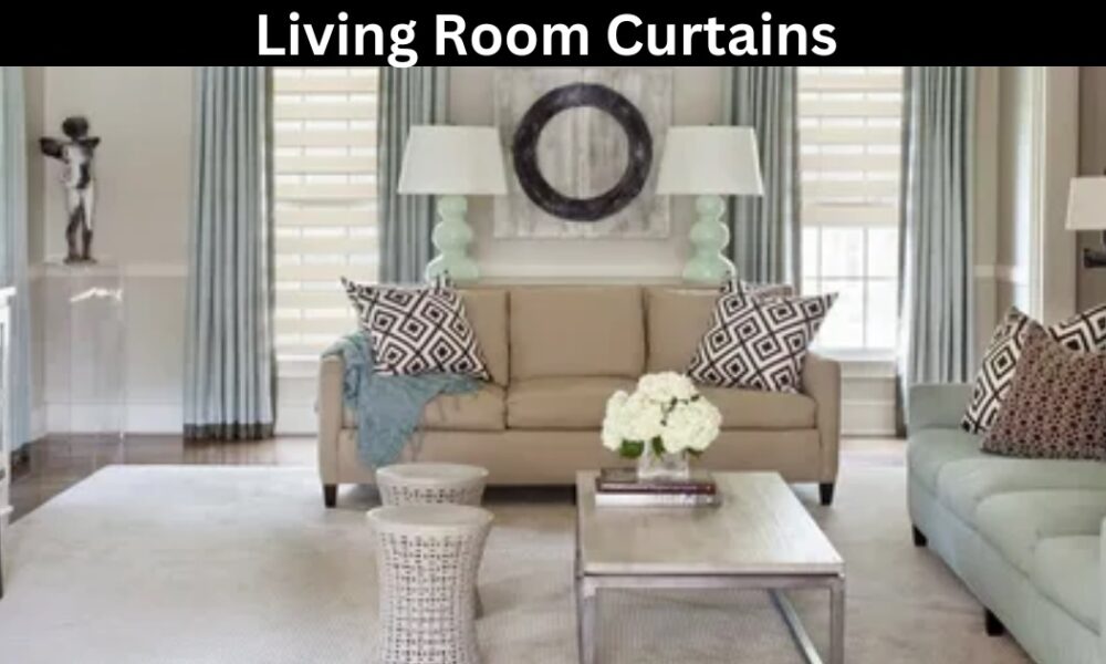 Stylish Living Room Curtains for a Cozy and Elegant Space