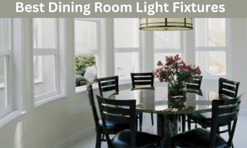 Best Dining Room Light Fixtures in 2024